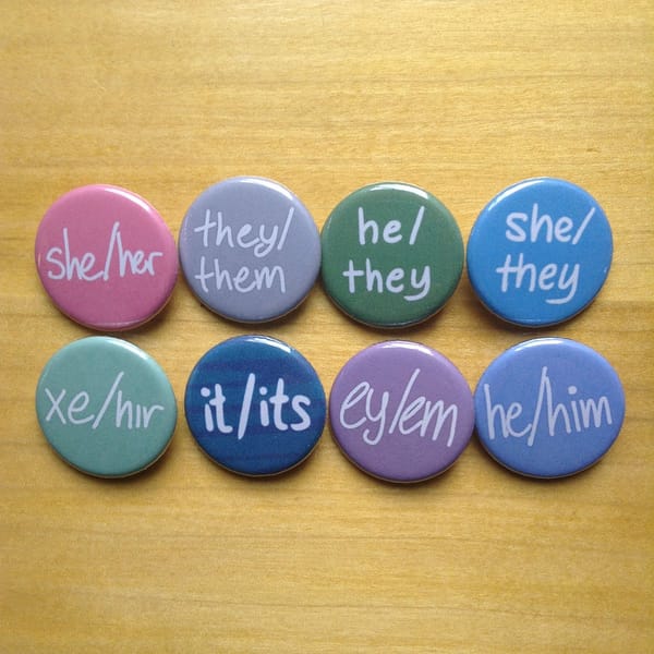 Welcome, college freshmen: here’s a pronoun pin